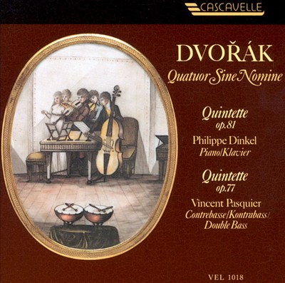 Dvorak: Quintets Op. 81 & Op. 77