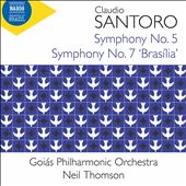 Claudio Santoro: Symphony No. 5; Symphony No. 7 'Brasília'