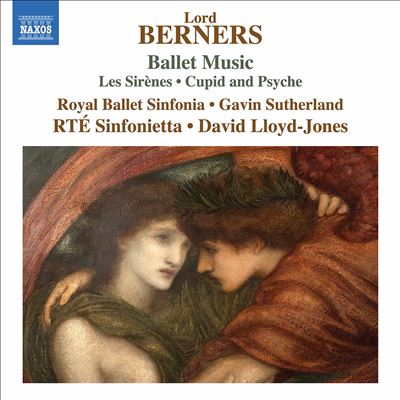 Berners: Ballet Music - Les Sirenes; Cupid and Psyche