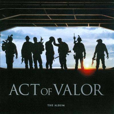 Act of Valor: The Album [Original Soundtrack]