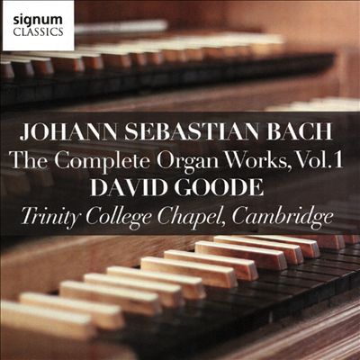 Johann Sebastian Bach: The Complete Organ Works, Vol. 1