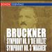 Bruckner: Symphony Nos. 0 "Nullte" & 3 "Wagner"