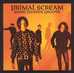 last ned album Primal Scream - Sonic Flower Groove