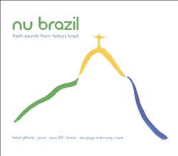 lataa albumi Various - Nu Brazil Fresh Sounds From Todays Brazil
