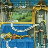 Le Livre d'Heures de Charlemagne: Chant Grégorien
