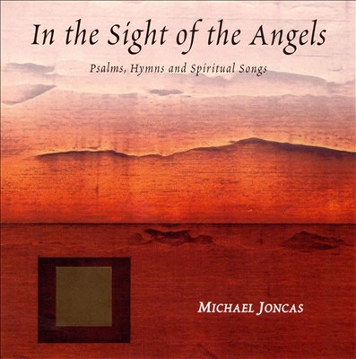 Michael Joncas: In the Sight of Angels