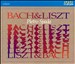 Liszt: Bach-Transkriptionen, Bach-Inspirationen