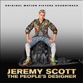 Jeremy Scott: The People's Designer [Original Motion Picture Soundtrack]
