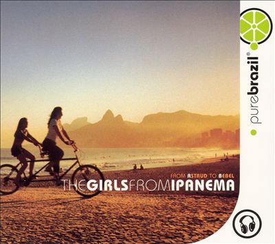 Pure Brazil: The Girls From Ipanema