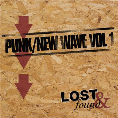 Lost and Found: Punk/New Wave, Vol. 1