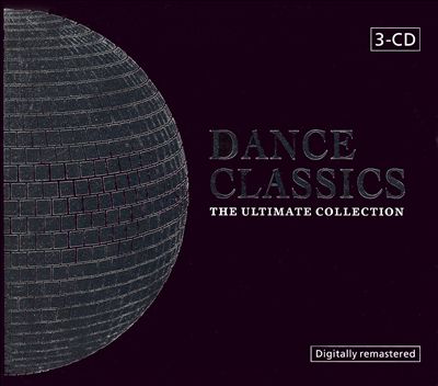 Dance Classics: The Ultimate Collection [Universal International]