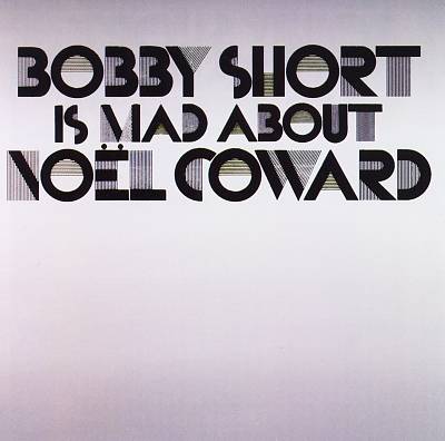 Bobby Short Is Mad About Noel Coward