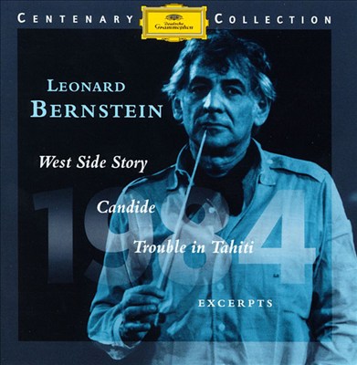 Bernstein: West Side Story; Trouble in Tahiti; Candide (Highlights)