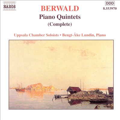 Berwald: Piano Quintets (Complete)