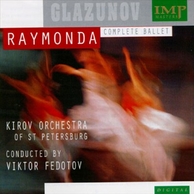 Glaznuv: Raymonda, Ballet In 3 Acts, Op.57/Concert Waltz No.1, Op.47