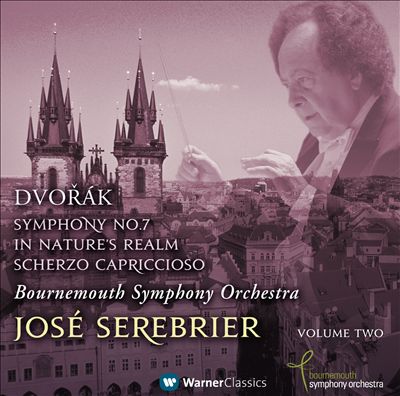 Dvorák: Symphony No. 7; In Nature's Realm; Scherzo Capriccioso