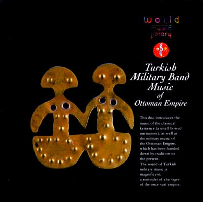 Turkish Military Band Music of the Ottoman Empire