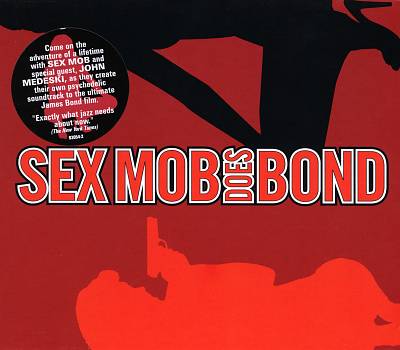 Steven Bernstein, Sex Mob - Sex Mob Does Bond Album Reviews, Songs & More |  AllMusic