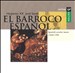 El Barroco Español: Spanish Secular Music, c.1640-1700
