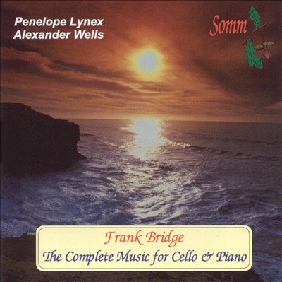 Frank Bridge: The Complete Music for Cello & Piano