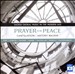 Prayer for Peace: Sacred Choral Music in the Modern Age