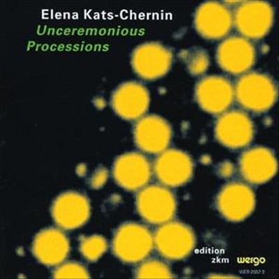 Elena Kats-Chenin: Unceremonious Processions