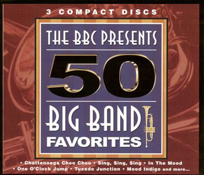 BBC Presents 50 Big Band Favorites