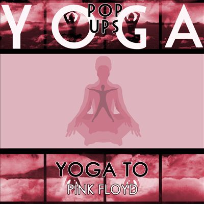 Yoga to Pink Floyd