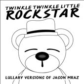 Lullaby Versions of Jason Mraz