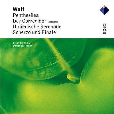 Hugo Wolf: Penthesilea; Der Corregidor (Excerpts); Italienische Serenade; Scherzo und Finale