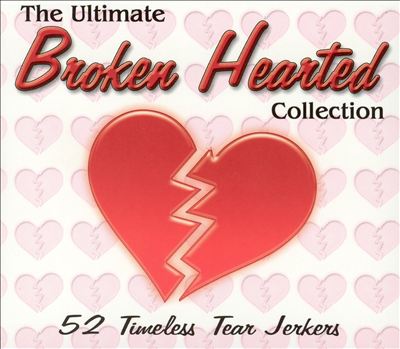 Ultimate Broken Hearted Collection