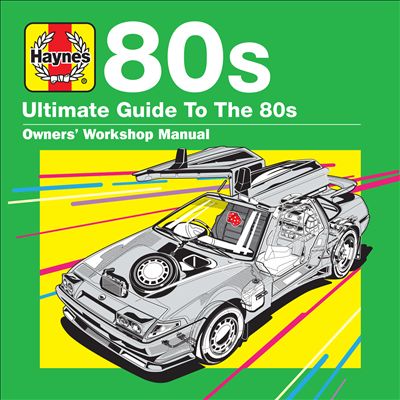Haynes Ultimate Guide to the 80s [2018]