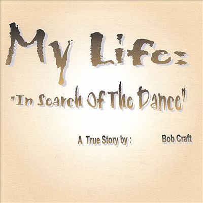 My Life: In Search of the Dance