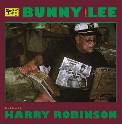 Bunny "Striker" Lee Selects Harry Robinson