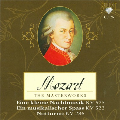 Mozart: Eine kleine Nachtmusik; Ein musikalischer Spass; Notturno, KV 286