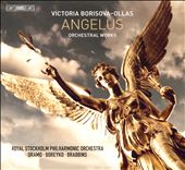 Victoria Borisova-Ollas: Angelus - Orchestral Works