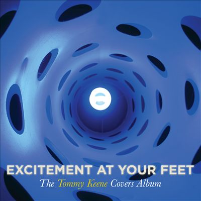 Excitement at Your Feet: The Tommy Keene Covers Album