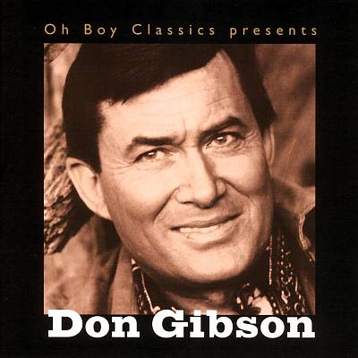 Oh Boy Classics Presents Don Gibson