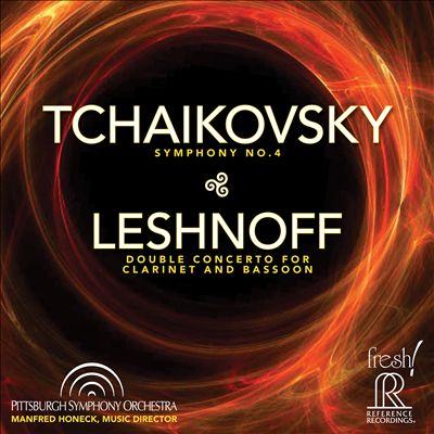 Tchaikovsky: Symphony No. 4; Leshnoff: Double Concerto for Clarinet & Bassoon