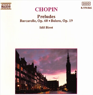 Chopin: Preludes; Barcarolle, Op. 60; Bolero, Op. 19