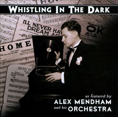 Whistling in the Dark