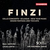 Finzi: Cello Concerto; Eclogue; New Year Music; Grand Fantasia and Toccata