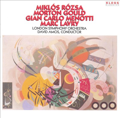 Works by Miklós Rózsam Morton Gould, Gian Carlo Menotti, Marc Lavry