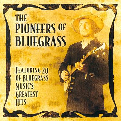 The Pioneers of Bluegrass