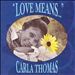 Love Means Carla Thomas
