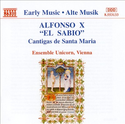 Alfonso X "El Sabio": Cantigas de Santa Maria