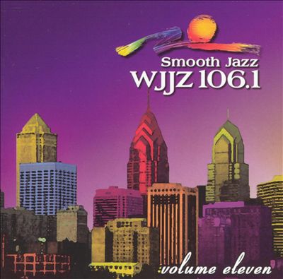 WJJZ 106.1: Smooth Jazz Sampler, Vol. 11
