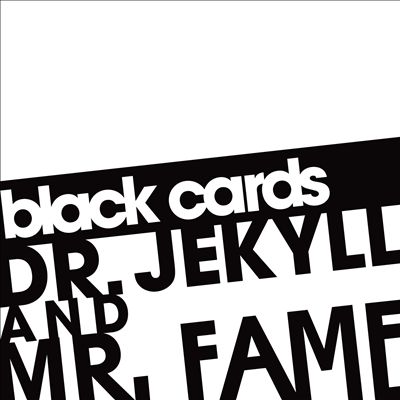 Dr. Jekyll and Mr. Fame