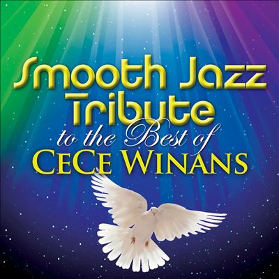 Smooth Jazz Tribute to the Best of CeCe Winans