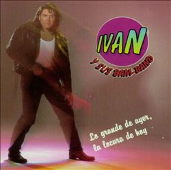 last ned album Ivan Y Sus Bam Band - Lo Grande De Ayer La Locura De Hoy